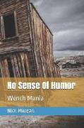 No Sense of Humor: Wench Mania