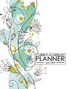 12 Month Student Academic Planner: Abstract Floral 12-Month Study Calendar Helps Elementary, High School and College Students Prioritize and Manage Ho