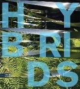 Hybrids: Reshaping the Contemporary Garden in Metis