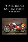 Motorrad Schrauber Notizbuch: Einschreibbuch Für Motorrad Sammler - Motorradrestauration Und Motorradtouren