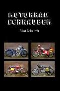 Motorrad Schrauber Notizbuch: Einschreibbuch Für Motorrad Sammler - Motorradrestauration Und Motorradtouren