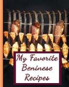 My Favorite Beninese Recipes: 150 Pages to Keep the Best Recipes Ever!
