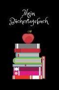 Mein Bücher Tagebuch: Notizbuch Für Gelesene Bücher - Einschreibbuch - Bücher Liste - Lieblingsbücher - Buchtagebuch - Bücher Journal