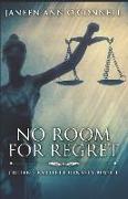 No Room for Regret: Third Edition