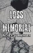 Loss Memorial: Never Surrender Gaming Journal