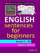 English Lessons Now! English Sentences for Beginners Lesson 1 - 40 Serbian Edition