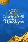 I Can and I Will Watch Me Journal Notebook, Gold, Bear, Mountains: Medium College Ruled Notebook, 100 Page, Lined 6 X 9 in (15.24 X 22.86 CM)