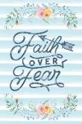 Faith Over Fear: Notebook with Christian Bible Verse Quote Cover - Blank College Ruled Lines