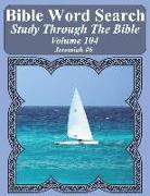 Bible Word Search Study Through the Bible: Volume 104 Jeremiah #6