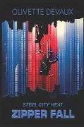 Zipper Fall: Steel City Heat