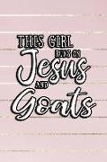 This Girl Runs on Jesus and Goats: Journal, Notebook