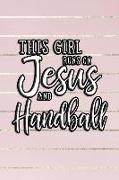 This Girl Runs on Jesus and Handball: Journal, Notebook