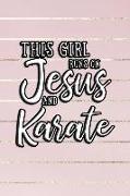 This Girl Runs on Jesus and Karate: 6x9 Ruled Notebook, Journal, Daily Diary, Organizer, Planner