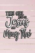 This Girl Runs on Jesus and Muay Thai: 6x9 Ruled Notebook, Journal, Daily Diary, Organizer, Planner