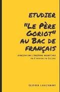 Etudier Le Père Goriot au Bac de français: Analyse des chapitres essentiels de l'oeuvre de Balzac