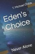 Eden's Choice: Never Alone