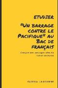 Etudier Un barrage contre le Pacifique au Bac de français: Analyse des passages clés du roman de Duras