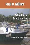 Morbus Navicula: Buch 2, Gnosis