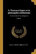 S. Thomas d'Aquin et la philosophie cartésienne: Études de doctrines comparées, Volume 1