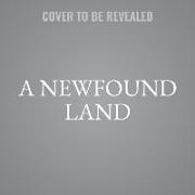 A Newfound Land