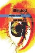 Blinded (Cegados)
