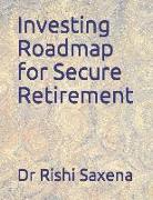 Investing/Roadmap for Secure Retirement