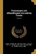 Vorlesungen Und Abhandlungen Von Ludwig Traube, Volume 2