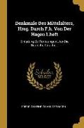 Denkmale Des Mittelalters, Hrsg. Durch F.H. Von Der Hagen 1.Heft: Einladung Zu Vorlesungen Uber Die Deutsche Sprache