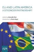 Eu and Latin America: A Stronger Partnership?