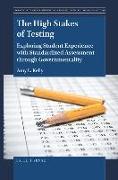 The High Stakes of Testing: Exploring Student Experience with Standardized Assessment Through Governmentality