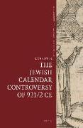 The Jewish Calendar Controversy of 921/2 Ce