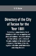 Directory of the city of Tucson for the year 1881