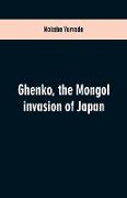 Ghenko, the Mongol Invasion of Japan