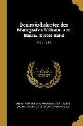 Denkwürdigkeiten Des Markgrafen Wilhelm Von Baden. Erster Band: 1792-1818