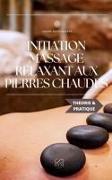 Initiation Au Massage Relaxant Aux Pierres Chaudes