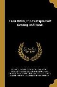 Lalla Rûkh, Ein Festspiel Mit Gesang Und Tanz