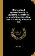 Erbrecht Und Agrarverfassung in Schleswig-Holstein Auf Geschichtlicher Grundlage Von Max Sering, Siebenter Teil