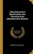 Althochdeutscher Sprachschatz Oder Wörterbuch Der Althodeutschen Sprache