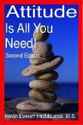 Attitude Is All You Need! Second Edition