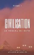 Civilisation, 1: Le Réseau de Seth