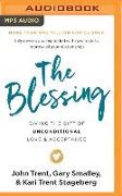 The Blessing: Giving the Gift of Unconditional Love and Acceptance