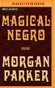 Magical Negro: Poems