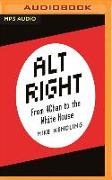 Alt Right: From 4chan to White House