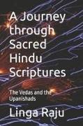 A Journey Through Sacred Hindu Scriptures: The Vedas and the Upanishads