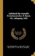 Jahrbuch Für Sexuelle Zwischenstufen, II. Band, VII. Jahrgang, 1905