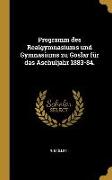 Programm Des Realgymnasiums Und Gymnasiums Zu Goslar Für Das Aschuljahr 1883-84