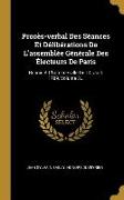 Procès-Verbal Des Séances Et Délibérations de l'Assemblée Générale Des Électeurs de Paris: Réúnis À l'Hôtel-De-Ville de 14. Juill. 1789, Volume 3
