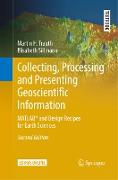 Collecting, Processing and Presenting Geoscientific Information