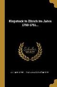 Klopstock in Zürich Im Jahre 1750-1751