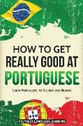 How to Get Really Good at Portuguese